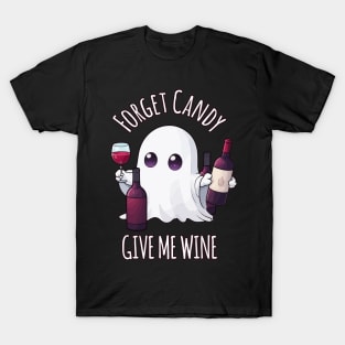Forget Candy Give Me Wine, Halloween Wine Lover T-Shirt